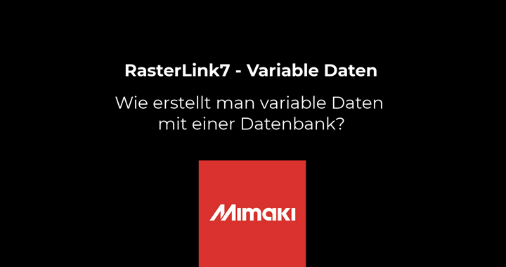 Wie erstellt man variable Daten <br>mit einer Datenbank? (RasterLink 7)